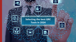Selecting the best suited GRC tools for your organization