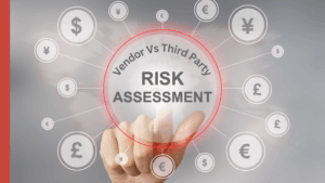 Comparison between Third Party Risk Assessment and Vendor Risk Assessment